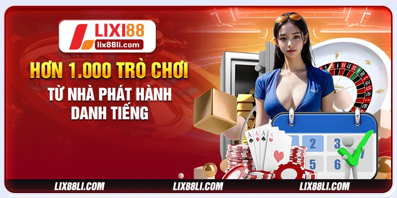 Hơn 1.000 trò chơi từ nhà phát hành danh tiếng