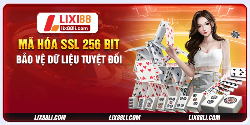 Mã hóa SSL 256 bit bảo vệ dữ liệu tuyệt đối