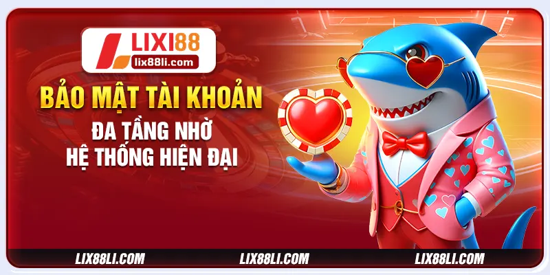 Bảo mật tài khoản đa tầng nhờ hệ thống hiện đại