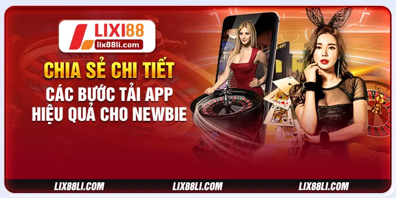 Chia sẻ chi tiết các bước tải app hiệu quả cho newbie
