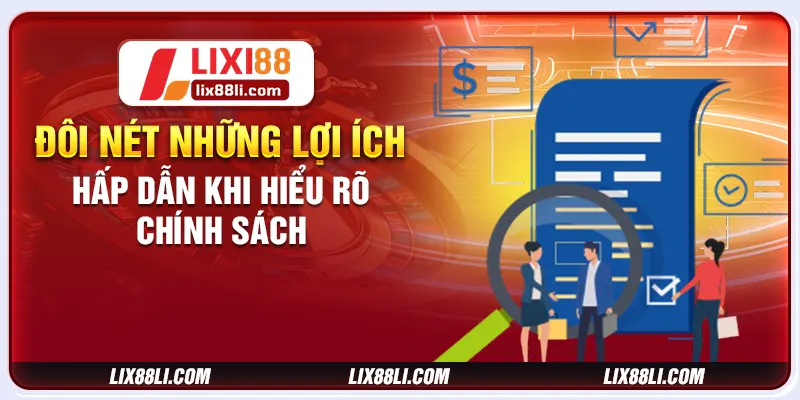 Đôi nét những lợi ích hấp dẫn khi hiểu rõ chính sách